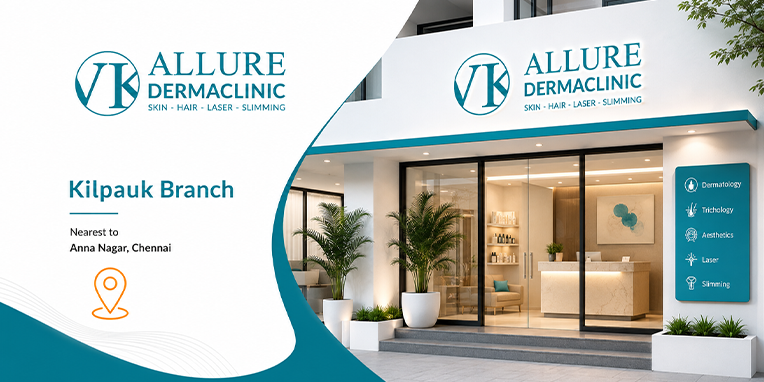 VK Allure Dermaclinic Kilpauk branch exterior — nearest full-service skin and hair clinic to Anna Nagar Chennai