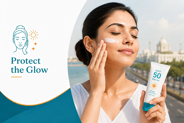 Post-facial aftercare with sunscreen to protect glowing skin in Chennai sun
